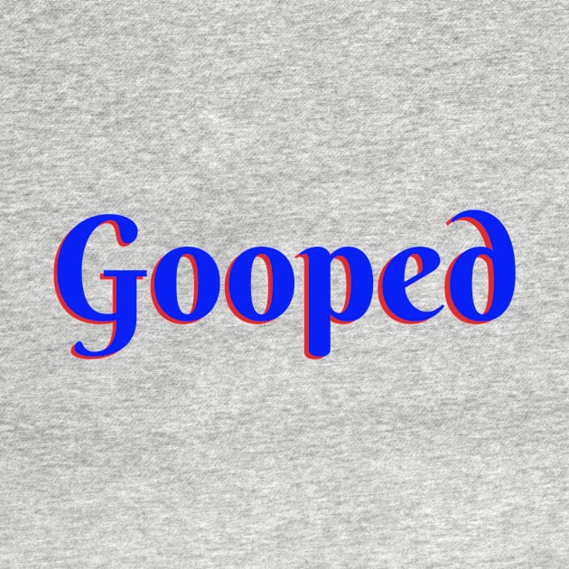 Gooped by MamaODea